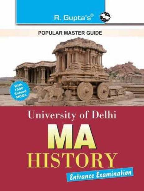R Gupta's University Of Delhi : MA History Entrance Exam Guide