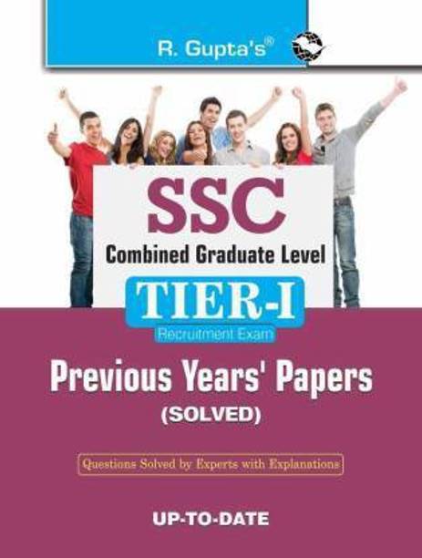 R Gupta's SSC Combined Graduate Level: Staff Selection Commission - (Tier-I) Previous Years' Papers (Solved) Latest Edition