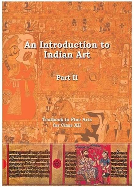 Textbook In Arts Ffor Class XII An Introduction To Indian Art Part II For UPSC