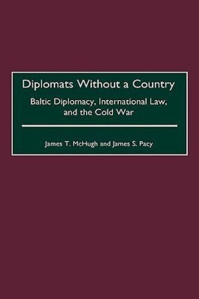 Diplomats Without a Country 1st Edition