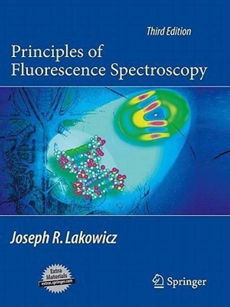 Principles of Fluorescence Spectroscopy 3rd Edition