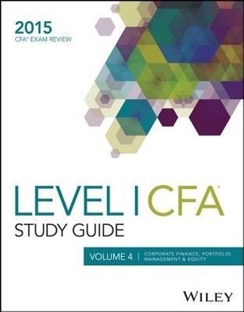 Study Guide for 2015 Level I CFA Exam: Volume 4