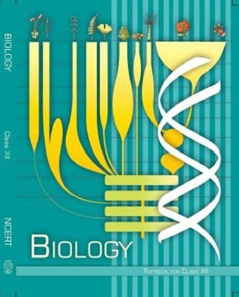 Biology Textbook for Class - 12 9 Edition