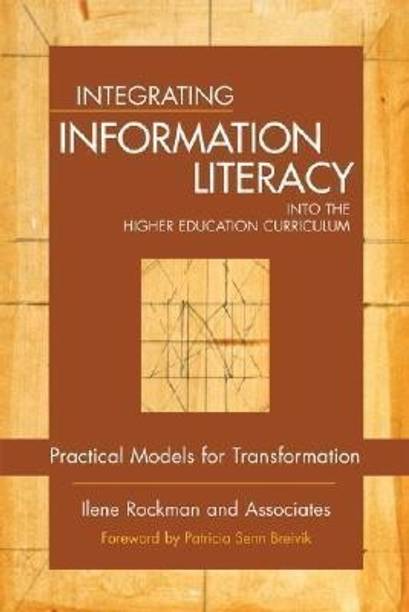 Integrating Information Literacy into the Higher Education Curriculum