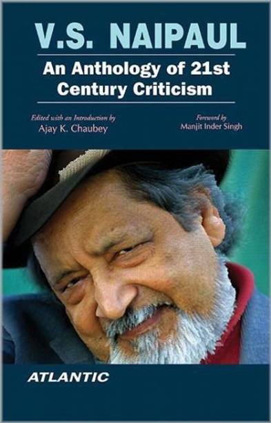 V.S. Naipaul an Anthology of 21st Century Criticism