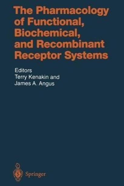 The Pharmacology of Functional, Biochemical, and Recombinant Receptor Systems