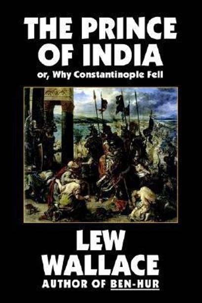 The Prince of India, or Why Constantinople Fell