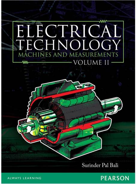 Electrical Technology: Machines & Measurements Volume 2