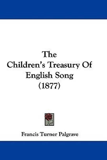 The Children's Treasury Of English Song (1877)
