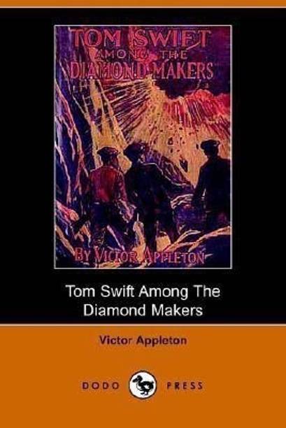 Tom Swift Among the Diamond Makers, Or, the Secret of Phantom Mountain (Dodo Press)