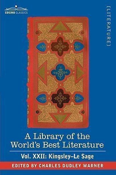 A Library of the World's Best Literature - Ancient and Modern - Vol.XXII (Forty-Five Volumes); Kingsley-Le Sage