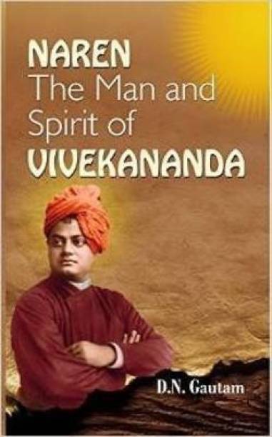 Naren: the Man and Spirit of Vivekananda  - The Man and Spirit of Vivekananda 1 Edition