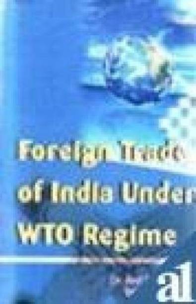 Foreign Trade Of India Under WTO Regime