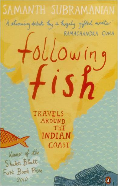 Following Fish  - Travels Around the Indian Coast