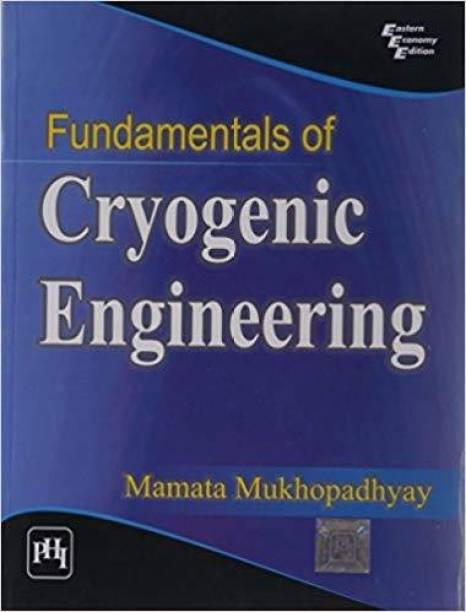 Fundamentals of Cryogenic Engineering
