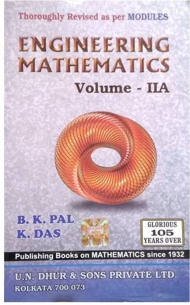 ENGINEERING MATHEMATICS VOLUME - II A ( For CSE & IT) [Reprint- 2020. Thoroughly Revised As Per MODULES]