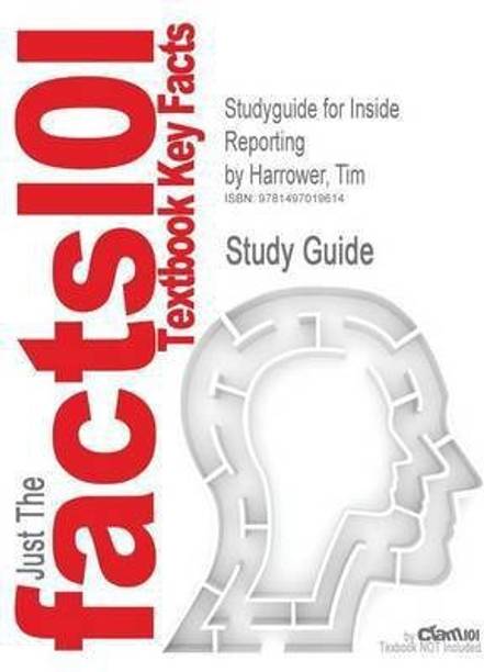 Studyguide for Inside Reporting by Harrower, Tim, ISBN 9780073526171