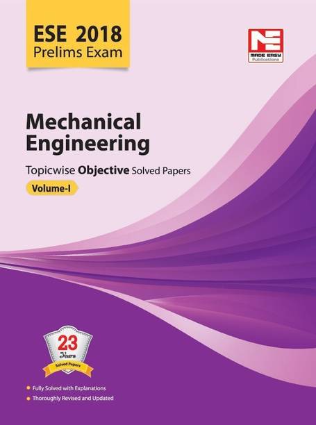 ESE 2018: Preliminary Exam : Mechanical Engineering Objective Paper - Volume I
