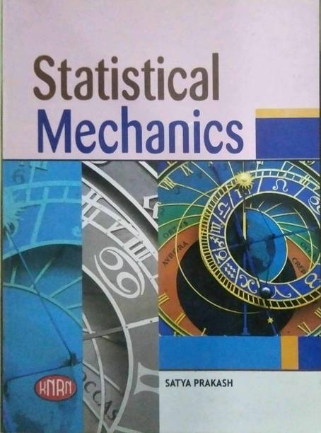 STATISTICAL MECHANICS  - STATISTICAL MECHANICS SATYA PRAKASH