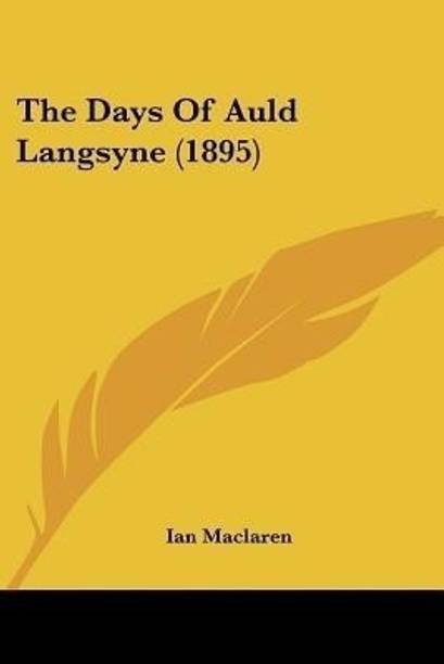 The Days Of Auld Langsyne (1895)