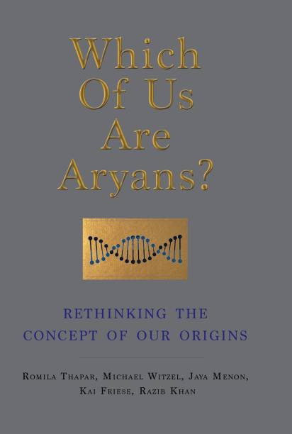 WHICH OF US ARE ARYANS?: RETHINKING THE CONCEPT OF OUR ORIGINS