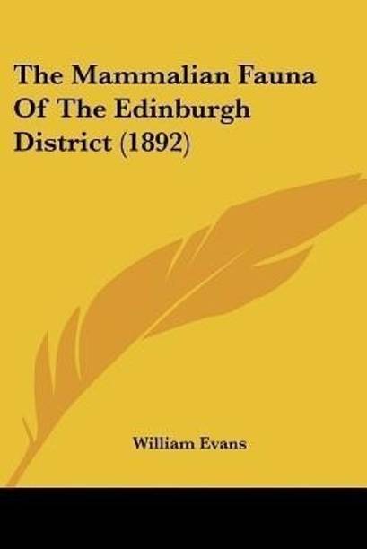 The Mammalian Fauna Of The Edinburgh District (1892)