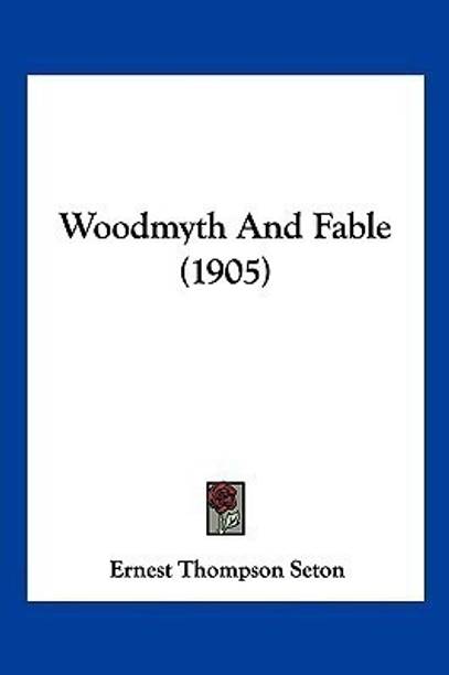 Woodmyth And Fable (1905)