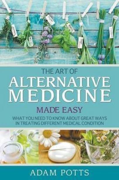 The Art of Alternative Medicine Made Easy