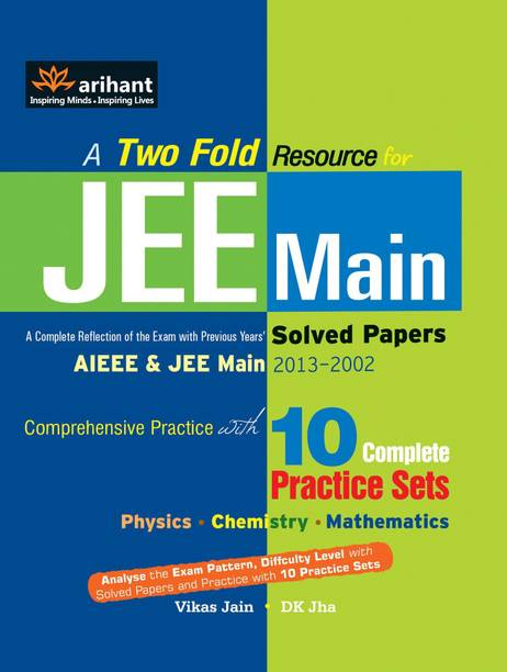 A Two Fold Resource for JEE Main Solved Papers (AIEEE & JEE Main 2013-2002)