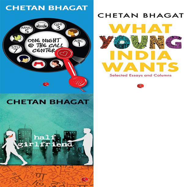 Half Girlfriend + What Young India Wants: Selected Non - Fiction + One Night @ The Call Centre (Set Of 3 Books)