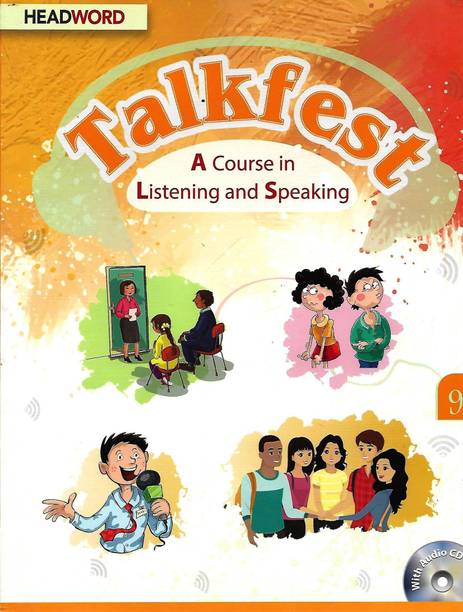 HEADWORD , TALKFEST A COURSE IN LISTENING AND SPEAKING CLASS - 9