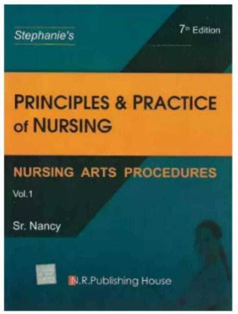 Principles & Practice Of Nursing Vol 1(Nursing Arts Procedures)