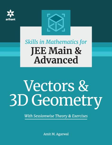 Skills in Mathematics - Vectors and 3D Geometry for Jee Main and Advanced