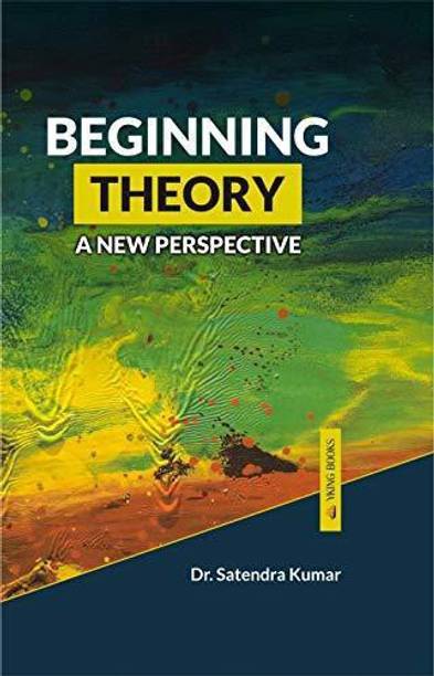 Beginning Theory : A New Perspective