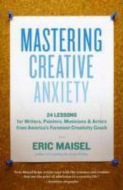 Mastering Creative Anxiety