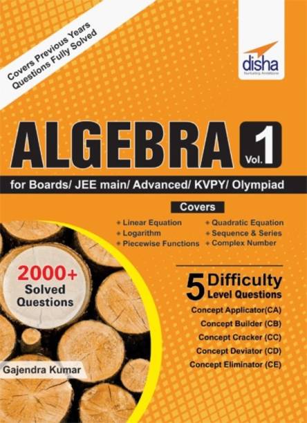 Algebra for Boards/ Jee Main/ Advanced/ Olympiads/ Kvpy