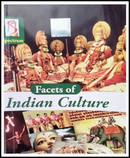 Facets Of Indian Culture - Spectrum Book BY Kalpana Rajaram - 29th Edition 2021 - English Medium