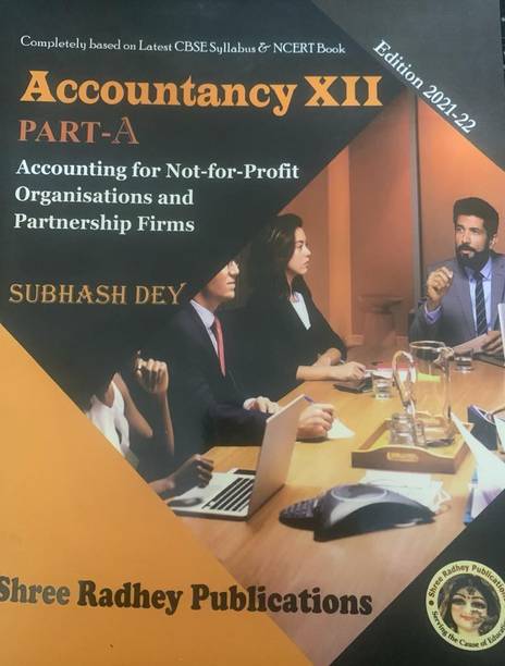 ACCOUTANCY XII PART -A ACCOUNTING FOR NON-FOR-PROFIT ORGANISATIONS AND PARTNERSHIP FIRMS