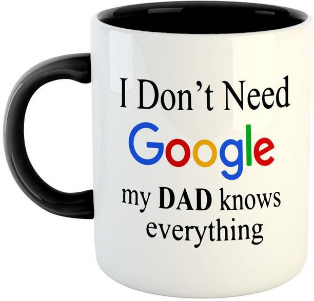 ARTBUG I Don't Need Google My DAD Knows Everything - Best Gift for Dad/Papa/Father on Birthday / Father's Day -Black Ceramic Coffee Mug