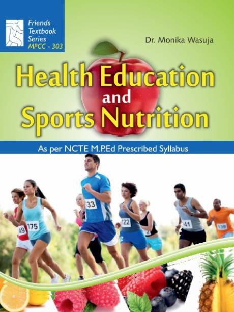 Health Education and Sports Nutrition : Physical Education M.P.Ed Textbook as per Syllabus