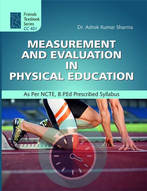 Measurement and Evaluation in Physical Education: BPEd Textbook as per Syllabus