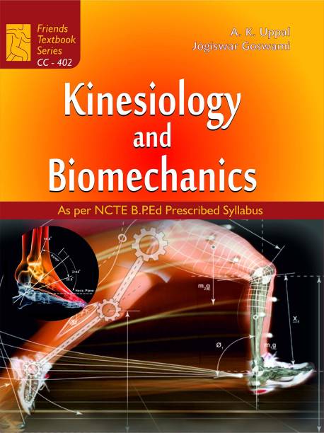 Kinesiology and Biomechanics : BPEd Physical Education Textbook as per Syllabus