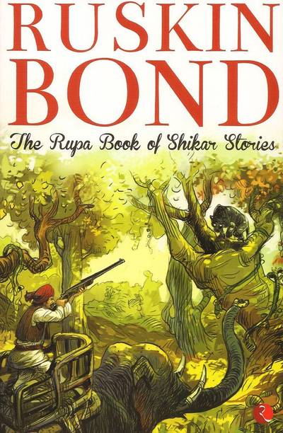 The Rupa Book Of Shikar Stories