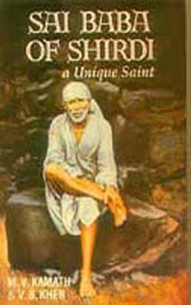 Sai Baba of Shirdi - A Unique Saint