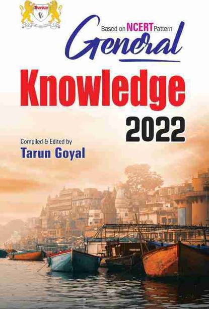 General Knowledge 2022 Based On NCERT Pattern By Tarun Goyal (English)