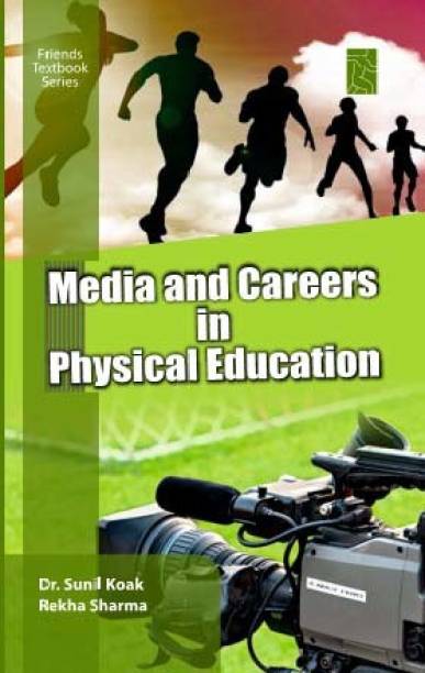 Media and Career in Physical Education (Textbook of Physical Education as per CBCS Syllabus)