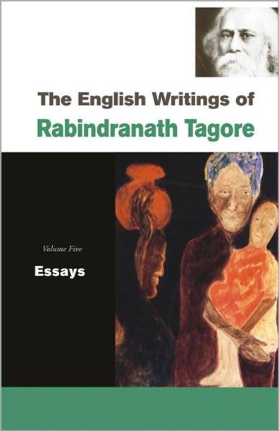 The English Writings of Rabindranath Tagore Essays 01 Edition
