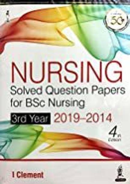 NURSING SOLVED QUESTION PAPERS FOR BSC NURSING 3RD YEAR 2019-2014