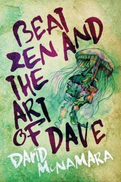 Beat Zen and the Art of Dave