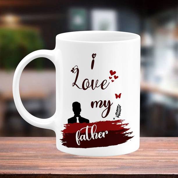 TrendoPrint I Love My Father Unique Printed White Tea Birthday, Anniversary Gifts For Dad Father Papa Father's Day Pita Ji Daddy Ceramic Coffee Mug